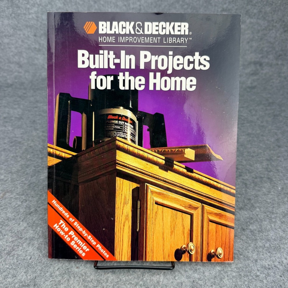 Black & Decker Home Improvement Library Built-In Projects for the Home Book
